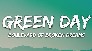 Green Day  Boulevard of Broken Dreams Lyrics [upl. by Araec]