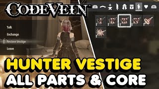 Code Vein  All Hunter Vestige Parts amp Core Location [upl. by Unhsiv]