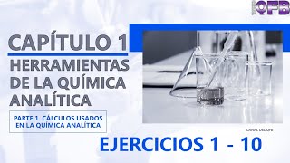 001  Cálculos usados en Química Analítica Ejercicios 1 a 10 [upl. by Lukasz]