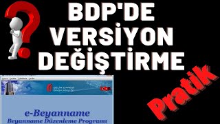 BDP EBEYANNAME VERSİYON DEĞİŞİKLİĞİ PRATİK [upl. by Cristine]