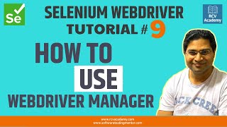 Selenium WebDriver Tutorial 9  How to use WebDriver Manager [upl. by Aened668]