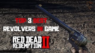 Top 3 Best Revolvers in Red Dead Redemption 2  Best Revolvers Ranked [upl. by Steven]