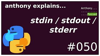 stdin  stdout  stderr beginner  intermediate anthony explains 050 [upl. by Aliemaj]