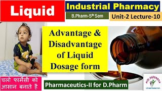 Liquid Dosage Form  Advantage amp Disadvantage  L10 Unit2 Industrial Pharmacy  Pharmaceuticsll [upl. by Elmajian799]