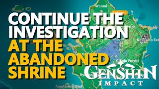 Continue the investigation at the abandoned shrine Genshin Impact [upl. by Janey]