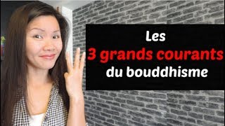 Les 3 grands courants du bouddhisme [upl. by Aneleh]