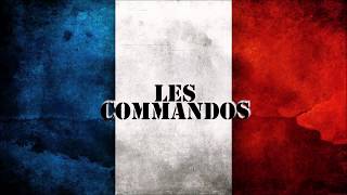 LES COMMANDOS  Chant militaire [upl. by Pownall]