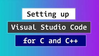 How to Set up Visual Studio Code for C and C Programming [upl. by Sivet]