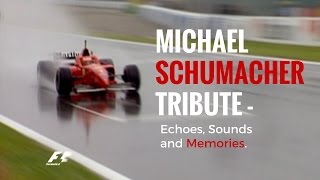 Michael Schumacher Tribute  Echoes Sounds amp Memories [upl. by Poyssick]