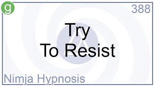 Try To Resist  Hypnosis [upl. by Desberg969]