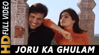 Main Joru Ka Ghulam Banke Rahunga  Joru Ka Ghulam 2000 Songs  Govinda Twinkle Khanna  Abhijeet [upl. by Eniamrej]