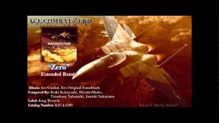 Ace Combat Zero Ost  Zero Digitally ReMastered Extended Remix Original HD [upl. by Nhabois]