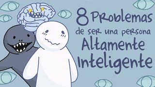 8 Problemas de Ser Una Persona Altamente Inteligente  Psych2Go [upl. by Baten]