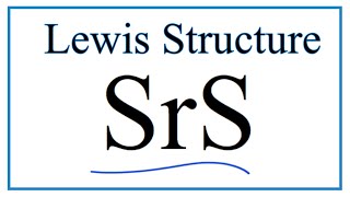 How to Draw the Lewis Dot Structure for SrS Strontium sulfide [upl. by Blumenthal]