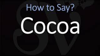 How to Pronounce Cocoa CORRECTLY [upl. by Ylro]