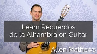 Learn to Play Recuerdos de la Alhambra on Guitar [upl. by Krisha]