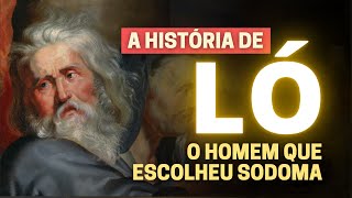 A HISTÓRIA DE LÓ QUEM FOI LÓ O SOBRINHO DE ABRAÃO [upl. by Plante]