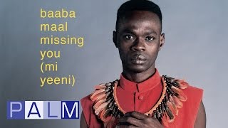 Baaba Maal Missing You Mi Yeewni Full Album [upl. by Aisatsana36]