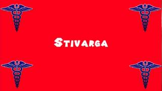 Pronounce Medical Words ― Stivarga [upl. by Vasos]