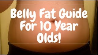 Belly Fat Tutorials  How To Lose Belly Fat For 10 Year Olds [upl. by Eyks805]