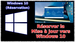 Tuto  Réservation mise à niveau Windows 10 [upl. by Terrag]