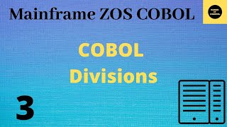 Divisions in COBOL  Mainframe COBOL Tutorial  Part 3 COBOL [upl. by Nymrak]