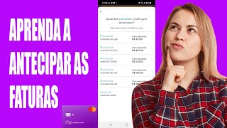 Nubank Como Antecipar Faturas Do Cartão De Crédito Pagamento Antecipado [upl. by Dietrich165]