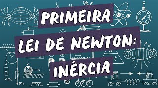 Primeira Lei de Newton Inércia  Brasil Escola [upl. by Gnas]