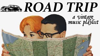 Road Trip A Vintage Music Playlist [upl. by Moule]