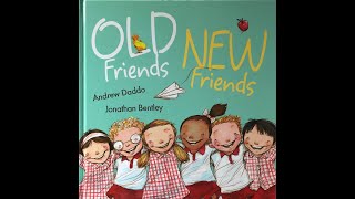 OLD Friends NEW Friends By Andrew Daddo amp Illustrated By Jonathan Bentley [upl. by Andreana]