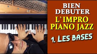 Comment bien débuter lImprovisation Piano Jazz par la connaissance des bases daccords et de gammes [upl. by Ikir448]