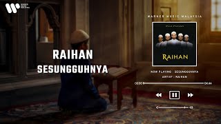 Raihan  Sesungguhnya Lirik Video [upl. by Jeri]