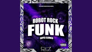 Robot Rock Funk Super Slowed [upl. by Akinom]