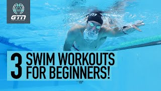 3 Swimming Workouts For Beginners  Swim Freestyle Faster amp Stronger [upl. by Assirral]