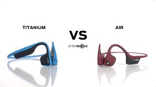 Product Comparison  Aftershokz Titanium and Air [upl. by Bunns747]