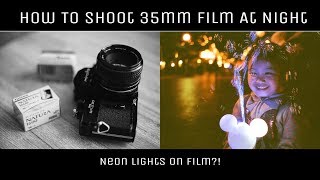 How to Shoot 35mm Film at Night [upl. by Adnuahsar]