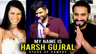 MY NAME IS HARSH GUJRAL  Stand Up Comedy REACTION [upl. by Arvo]