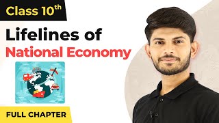 Lifelines of National Economy Full Chapter  CBSE Geography Class 10 Chapter 7 202223 [upl. by Chandless]