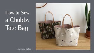 How To Sew A Chubby Tote Bag  Beginner Friendly [upl. by Ritch]