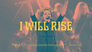 I Will Rise  Bethel Music amp Kristene DiMarco [upl. by Loss422]