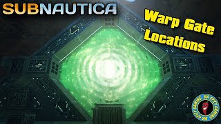 WARP GATE LOCATIONS amp USAGE  Subnautica Guide [upl. by Inaleon381]