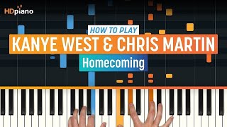 How to Play quotHomecomingquot by Kanye West amp Chris Martin  HDpiano Part 1 Piano Tutorial [upl. by Rafter]