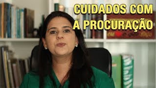 CUIDADOS COM A PROCURAÇÃO [upl. by Gladdie]