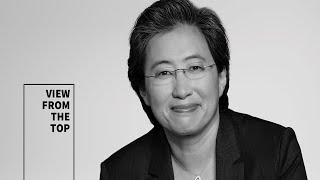 View From The Top with Lisa Su Chair and CEO of AMD [upl. by Oah]