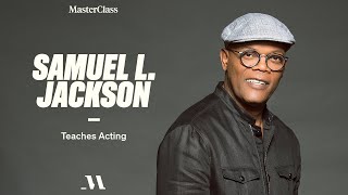 Samuel L Jackson Teaches Acting  Official Trailer  MasterClass [upl. by Yajet]