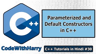 Parameterized and Default Constructors In C  C Tutorials for Beginners 30 [upl. by Naamana557]