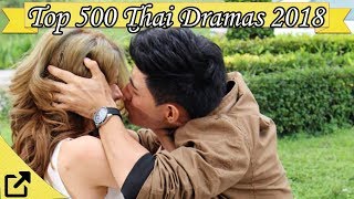 Top 500 Thai Dramas 2018 [upl. by Pietro]