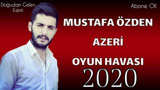 Mustafa Özden Azeri Oyun Havası©2020 [upl. by Ahcatan881]