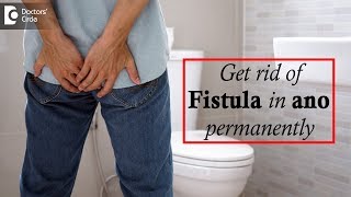 What is fistula in ano Symptoms Diagnosis Risks Factors amp Treatment options  Dr Harish N S [upl. by Lyle]