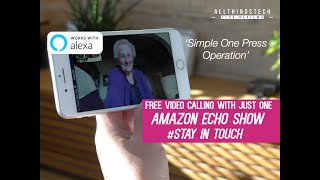 How to Video Call to Any Amazon Echo Show from any Smartphone  Easy to Use  Stay in Touch [upl. by Aihtibat]